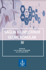 SAĞLIK BİLİMLERİNDE SEÇME KONULAR – IV